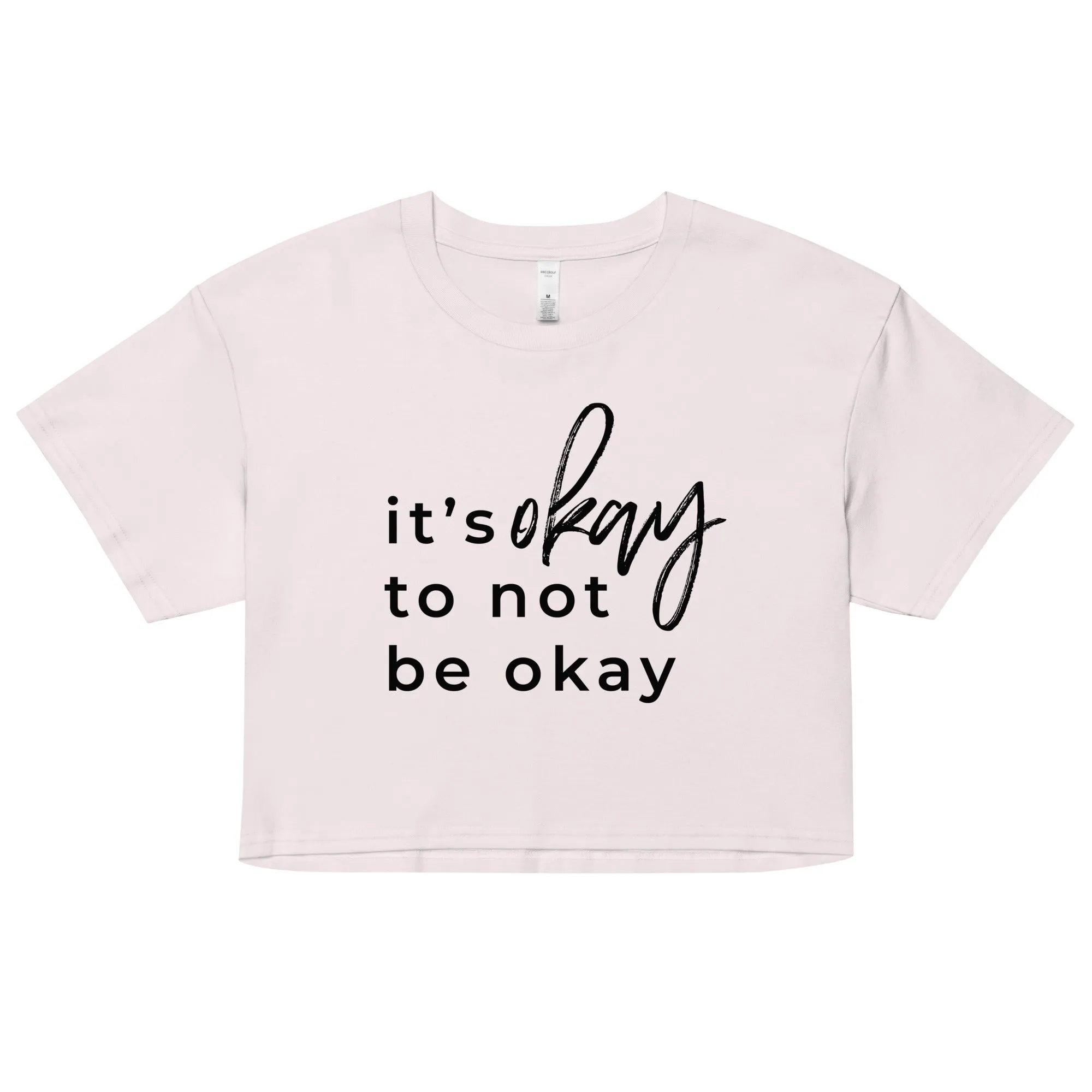 It's Okay To Not Be Okay Flowy Crop Top