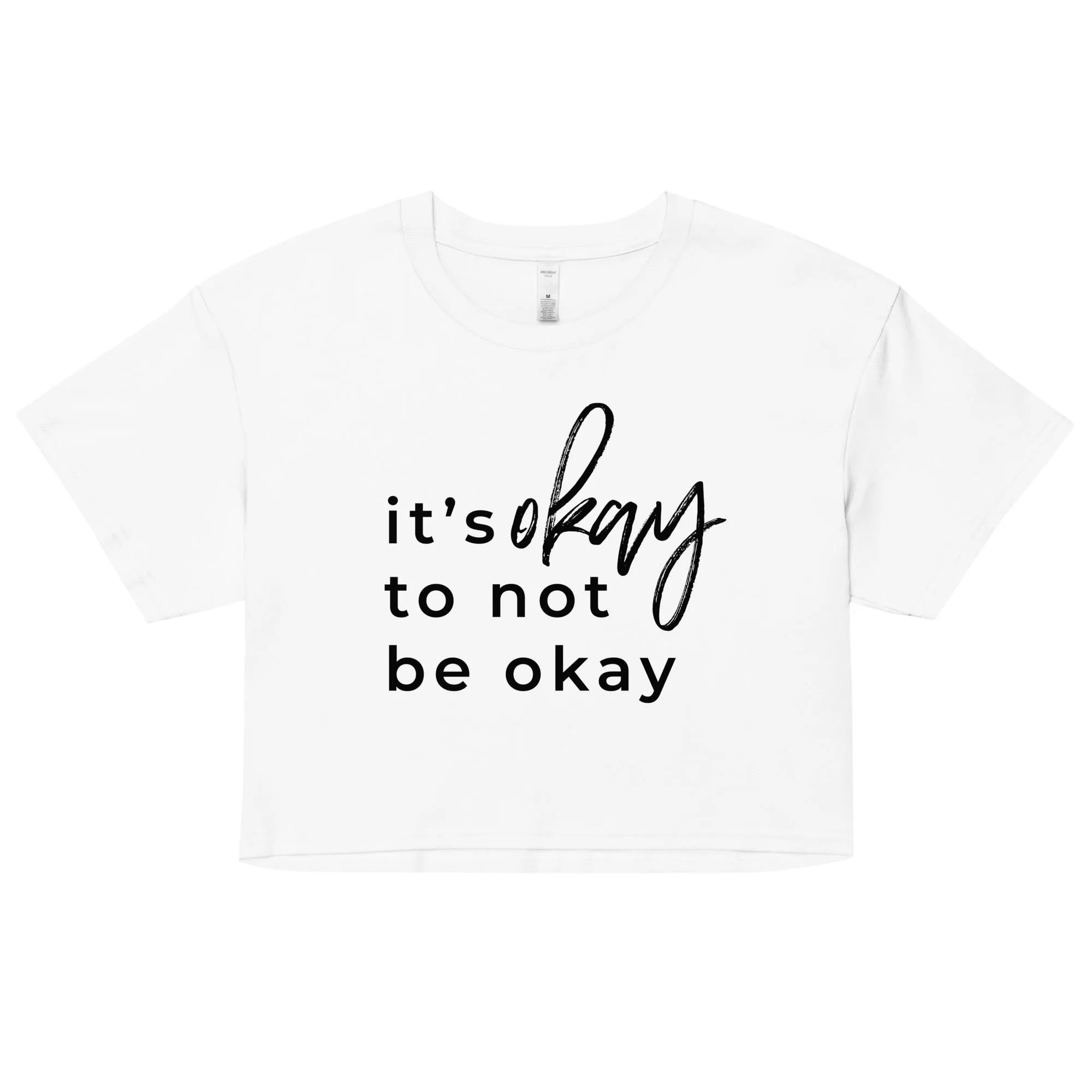 It's Okay To Not Be Okay Flowy Crop Top